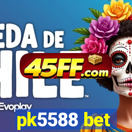 pk5588 bet